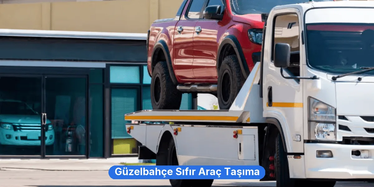 Güzelbahçe Sıfır Araç Taşıma
